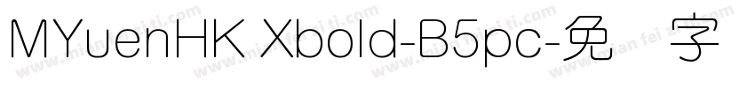 MYuenHK Xbold-B5pc字体转换